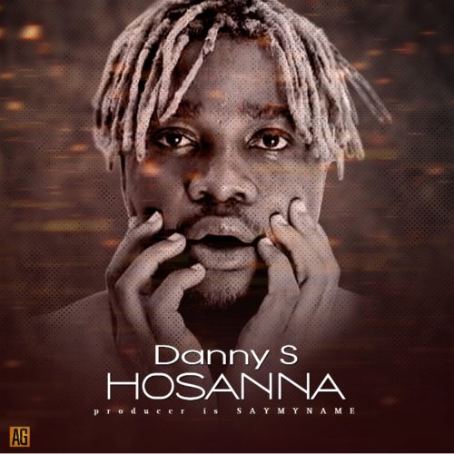 [MUSIC] DANNY S – HOSANA