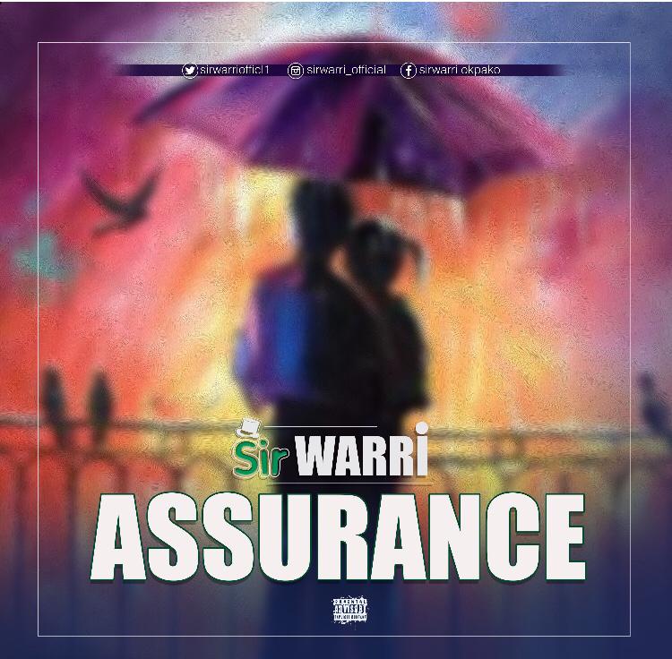 [MUSIC] SIR WARRI – ASSURANCE