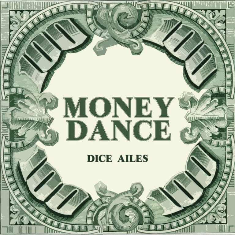 [MUSIC] DICE AILES – MONEY DANCE