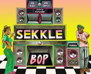 [MUSIC] MR EAZI FT POPCAAN – SEKKLE BOP