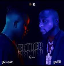 [MUSIC] JAMOPYPER FT DAVIDO – BETTER BETTER (REMIX)