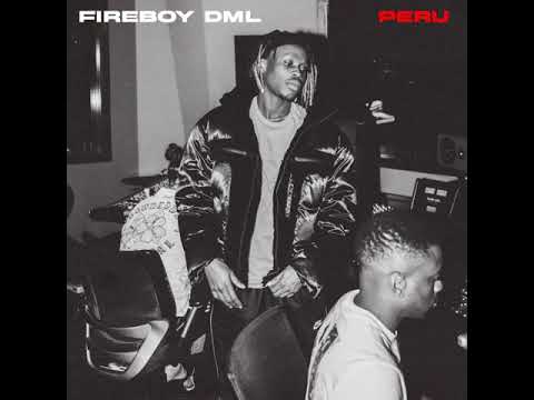 [MUSIC] FIREBOY DML – PERU