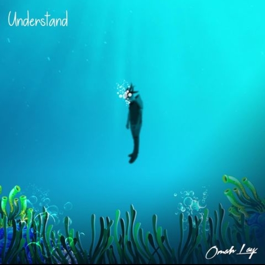 [MUSIC] OMAH LAY – UNDERSTAND