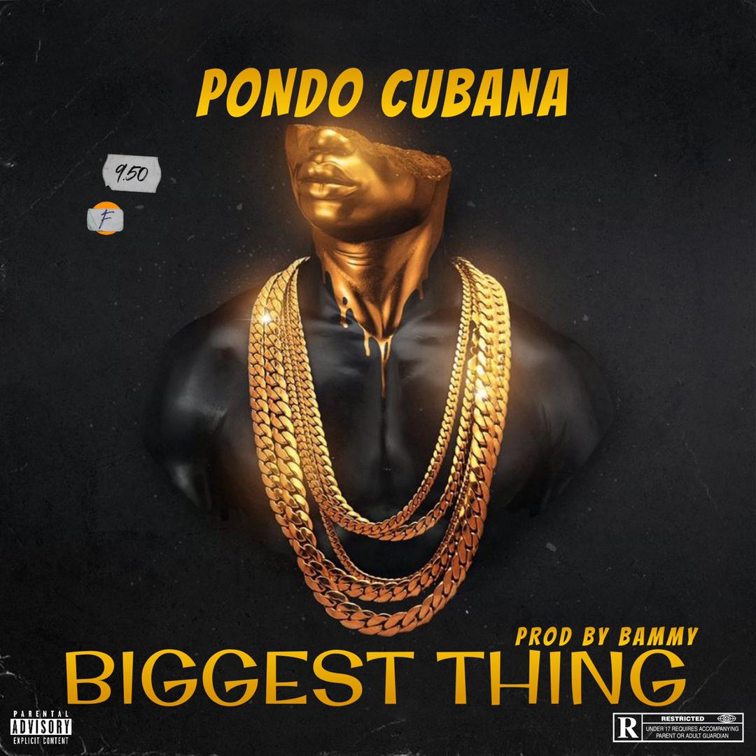 [MUSIC] PONDO CUBANA – BIGGEST THING