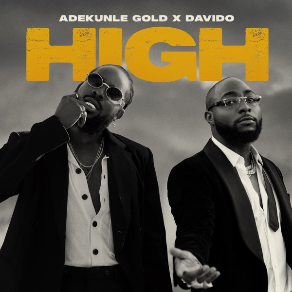 [MUSIC] ADEKUNLE GOLD FT DAVIDO – HIGH