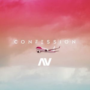 [MUSIC] AV – CONFESSION