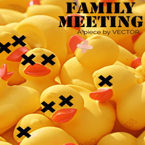 [MUSIC] VECTOR – FAMILY MEETING