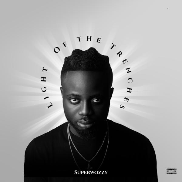 [FULL EP] SUPERWOZZY – LIGHT OF THE TRENCHES