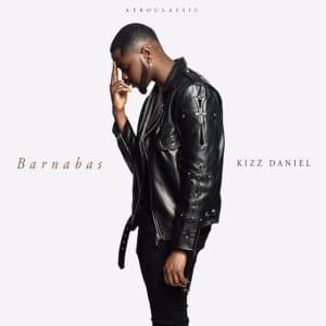 [FULL EP] KIZZ DANIEL – BARNABAS (EP)