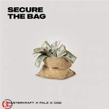 [MUSIC] MASTERKRAFT FT CDQ & FALZ – SECURE THE BAG