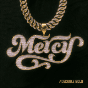 [MUSIC] ADEKUNLE GOLD – MERCY
