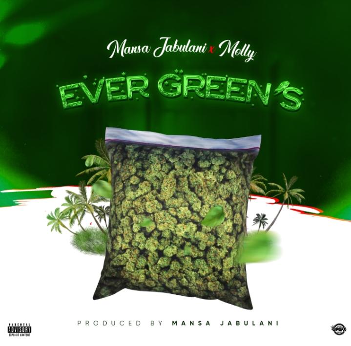 [MUSIC] MANSA JABULANI FT MOLLY – EVER GREEN’S