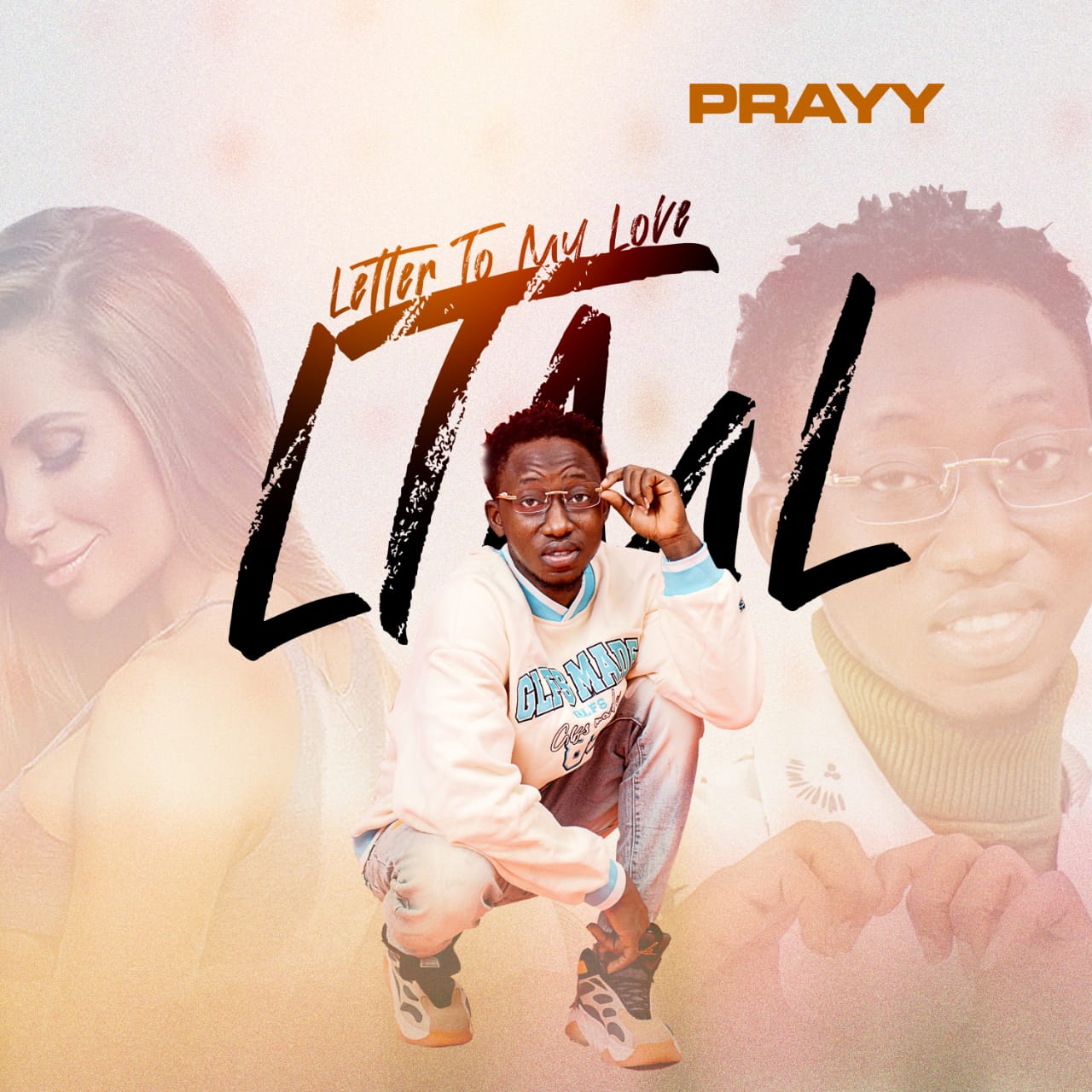 [MUSIC] PRAYY – LETTER TO MY LOVE (LTML)