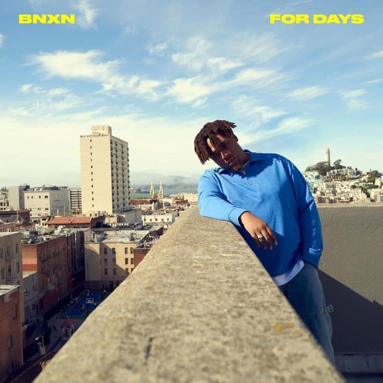 [MUSIC] BNXN – FOR DAYS