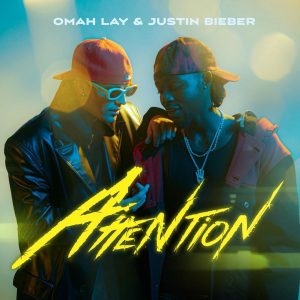 [MUSIC] OMAH LAY FT JUSTIN BIEBER – ATTENTION