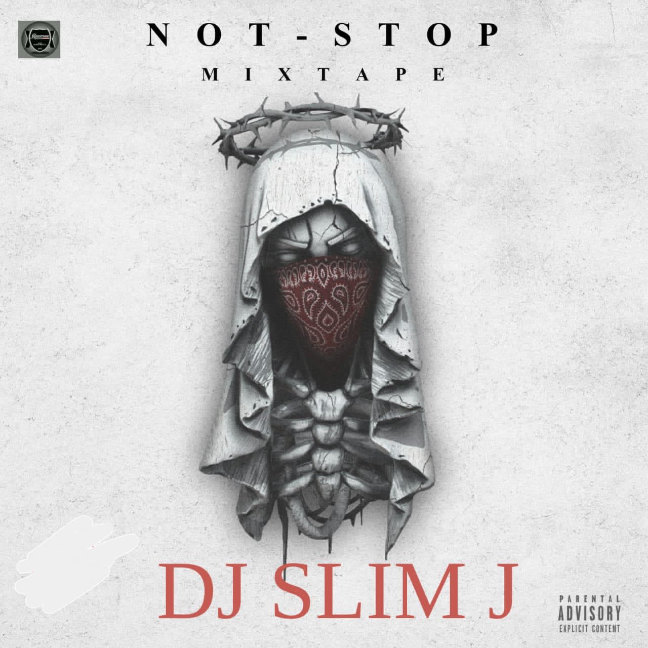 [MIXTAPE] DJ SLIM J – NOT STOP MIXTAPE