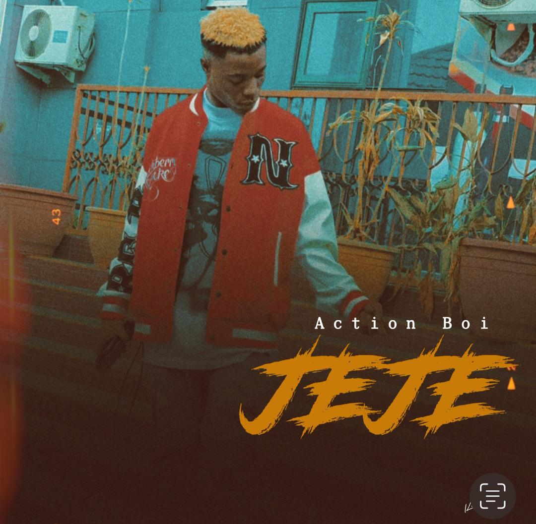 [MUSIC] ACTION BOI – JEJE