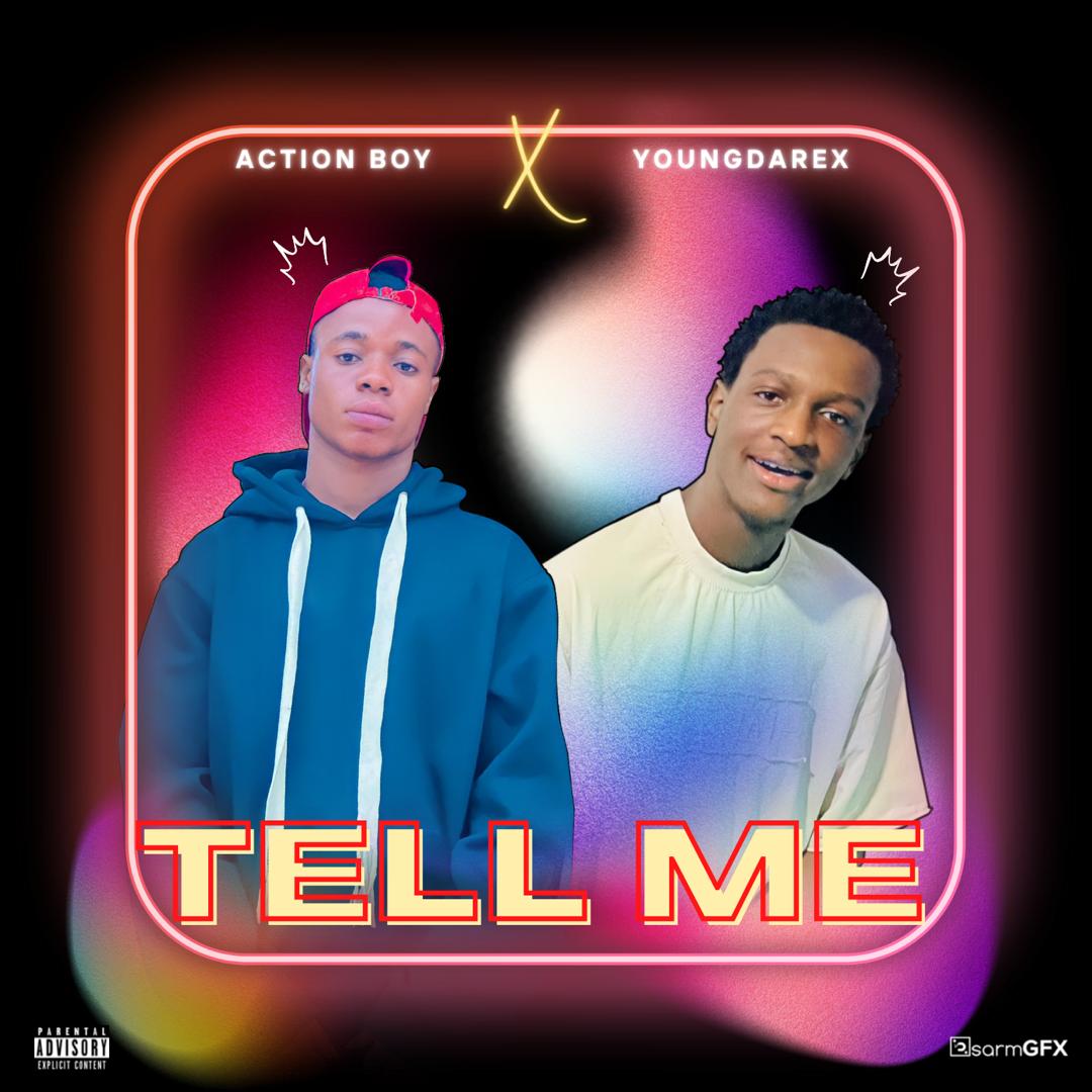 [MUSIC] ACTION BOI FT YOUNGDAREX – TELL ME