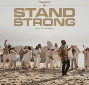 [MUSIC] DAVIDO FT THE SAMPLES – STAND STRONG