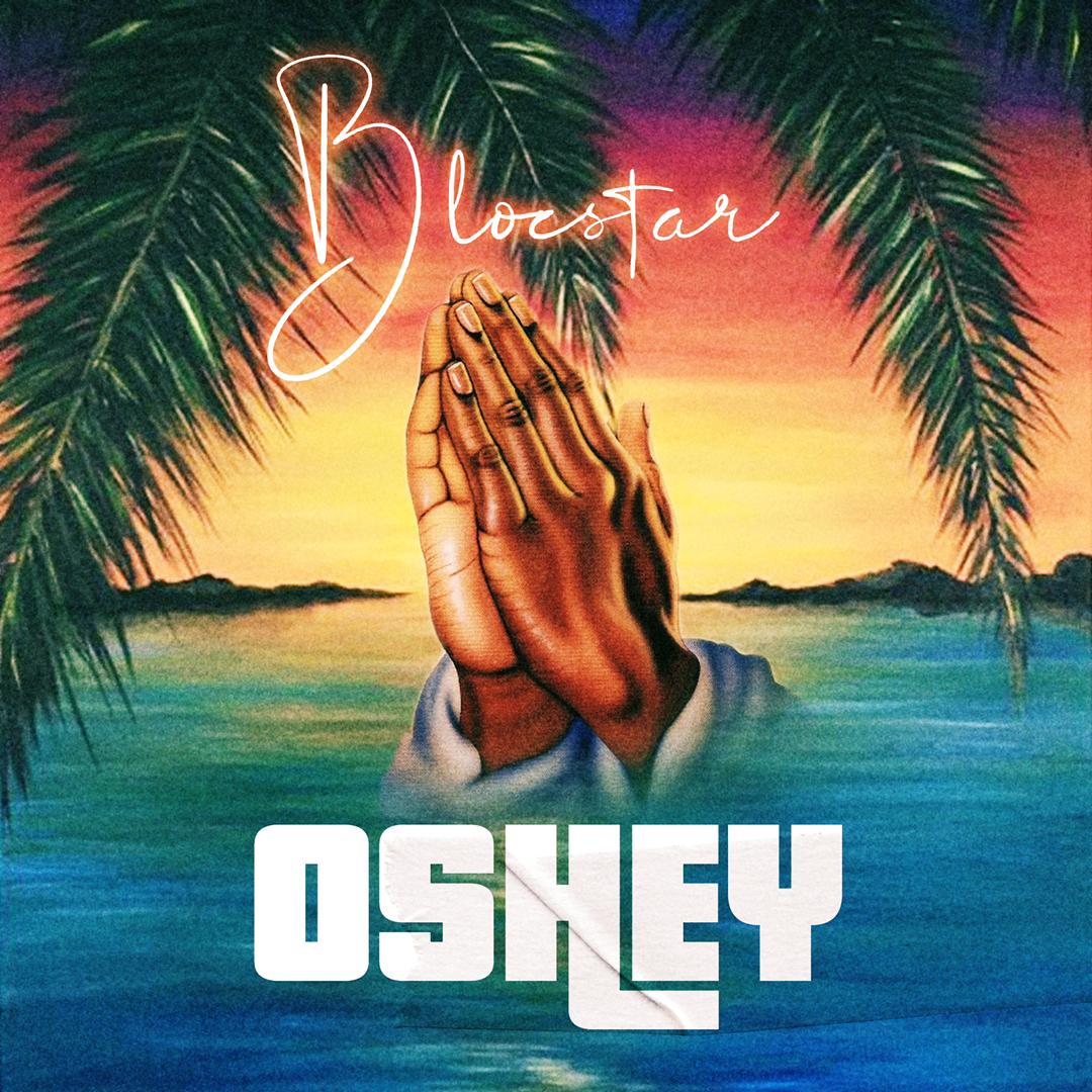 [MUSIC] BLOCSTAR – OSHEY