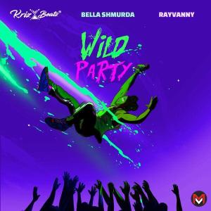 [MUSIC] KRIZBEATZ FT BELLA SHMURDA & RAYVANNY – WILD PARTY