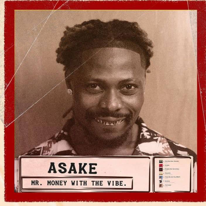 [FULL ALBUM] ASAKE – MR MONEY WITH THE VIBE ALBUM