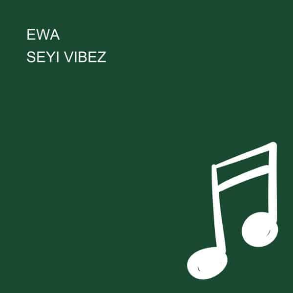 [MUSIC] ZINOLEESKI x SEYI VIBEZ – EWA