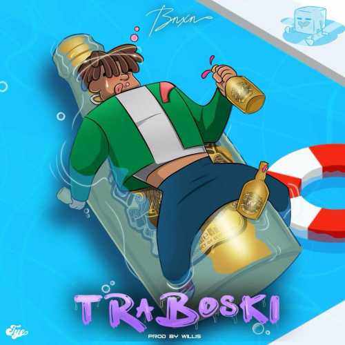 [MUSIC] BNXN – TRABOSKI