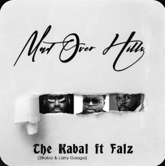 [MUSIC] 2BABA FT LARRY GAAGA x FALZ – MAD OVER HILLS