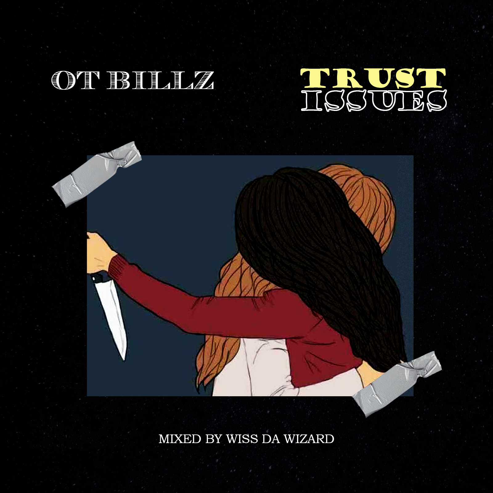 [MUSIC] OT BILLZ – TRUST ISSUES