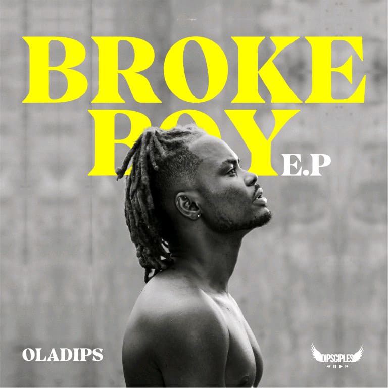 [FULL EP] OLADIPS – BROKE BOY EP