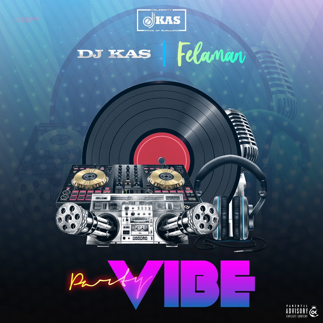 [MUSIC] DJ KAS FT FELAMAN – PARTY VIBE