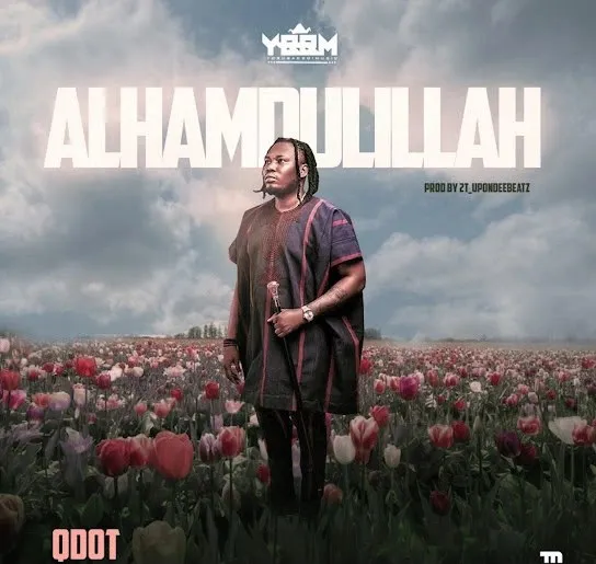 [MUSIC] QDOT – ALHAMDULILLAH