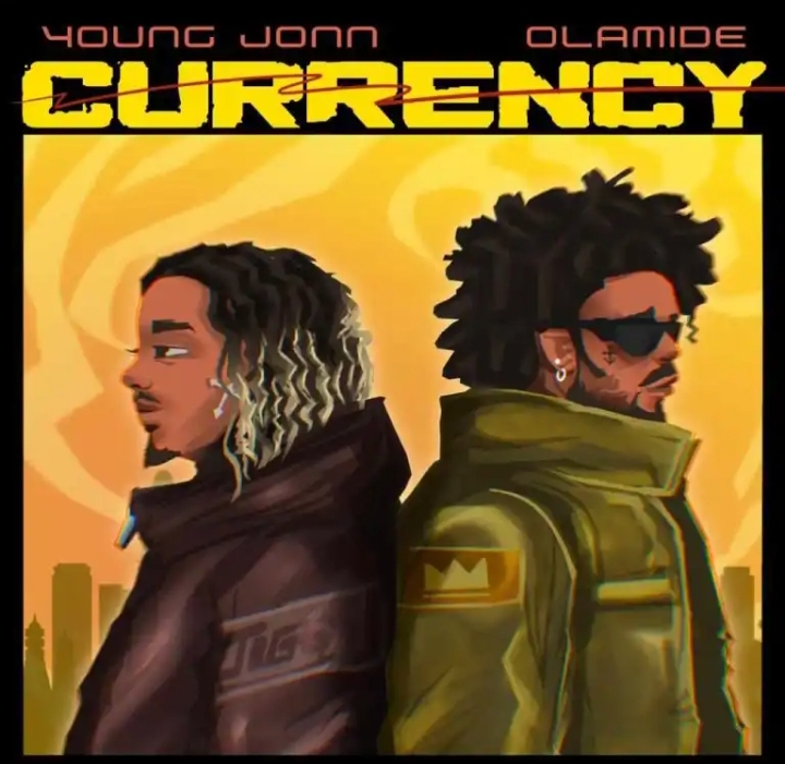 [MUSIC] YOUNG JOHN FT OLAMIDE – CURRENCY