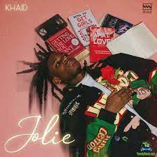 [MUSIC] KHAID – JOLIE