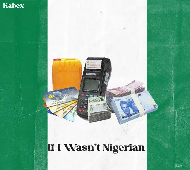 [MUSIC] KABEX FT OLADIPS – IF I WASN’T A NIGERIAN