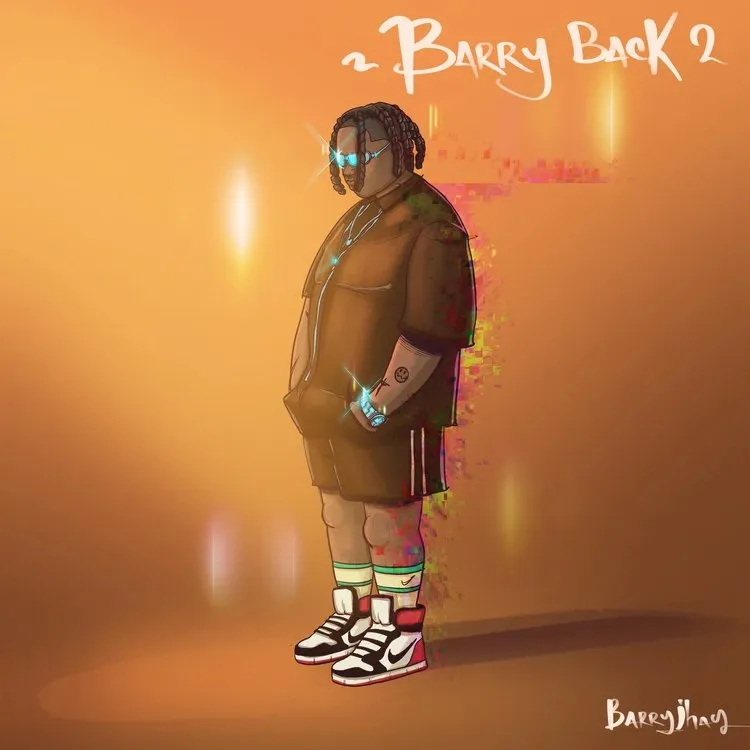 [FULL EP] BARRY JHAY – BARRY BACK 2 (EP)