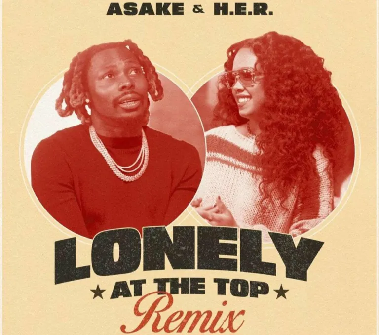 [MUSIC] ASAKE FT H.E.R – LONELY AT THE TOP (REMIX)