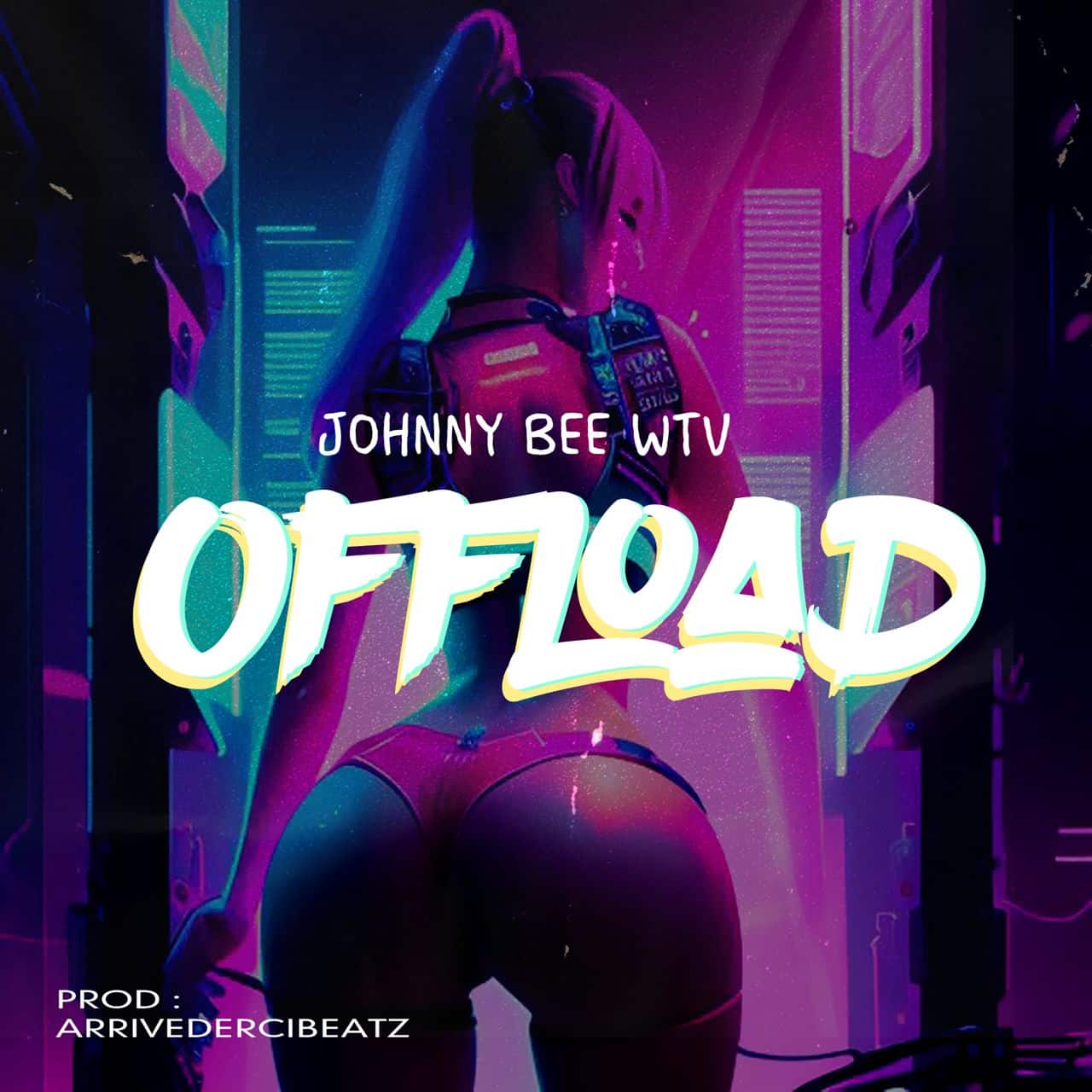 [MUSIC] JOHNNY BEE WTV – OFFLOAD