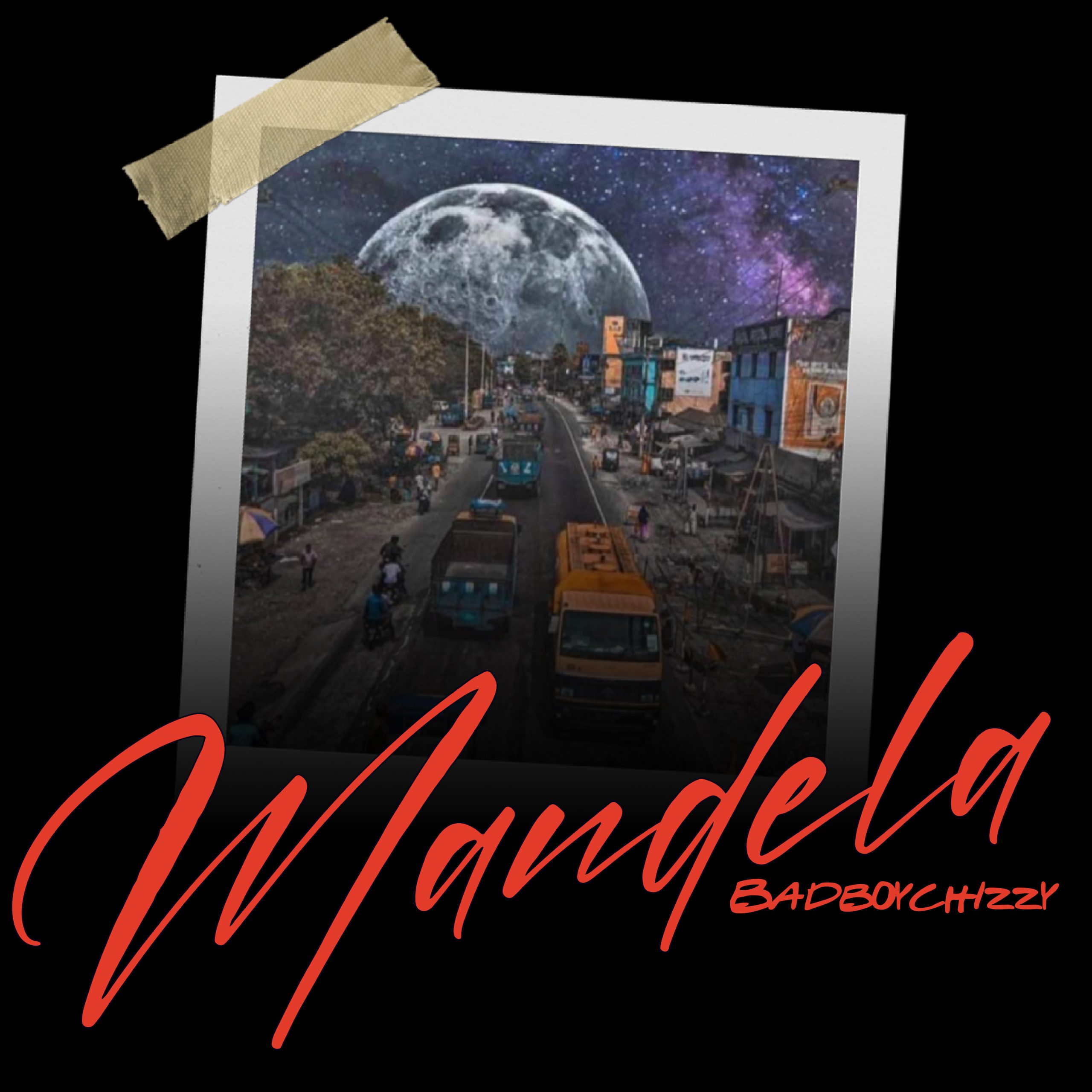 [MUSIC] BADBOYCHIZZY – MANDELA