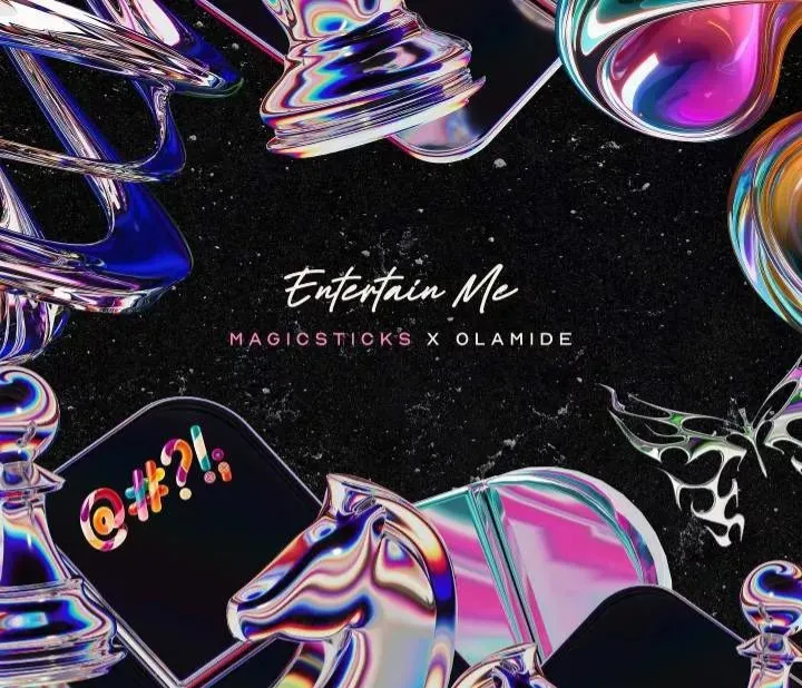 [MUSIC] MAGICSTICKS FT OLAMIDE – ENTERTAIN ME