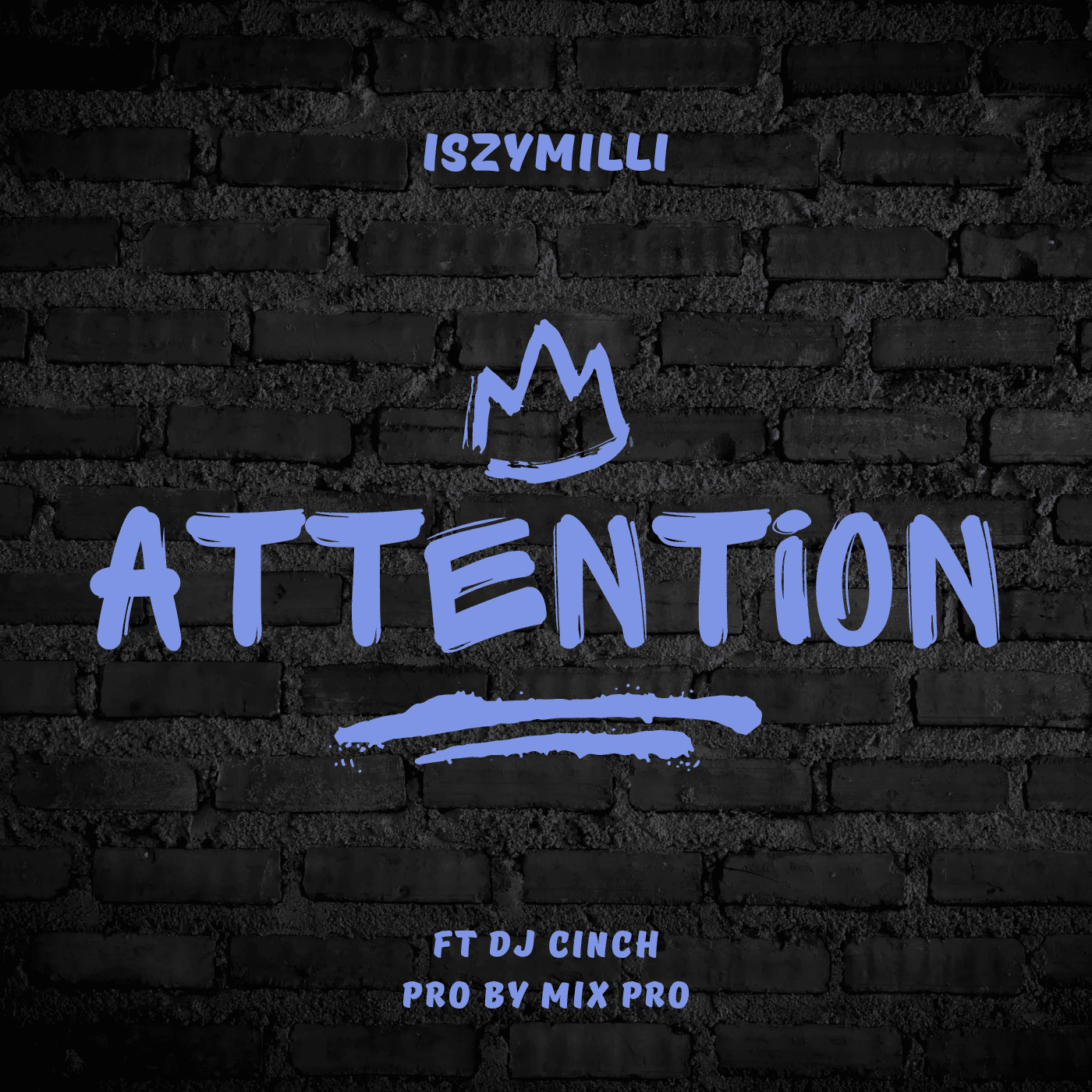 [MUSIC] ISZYMILLI FT DJ CINCH – ATTENTION