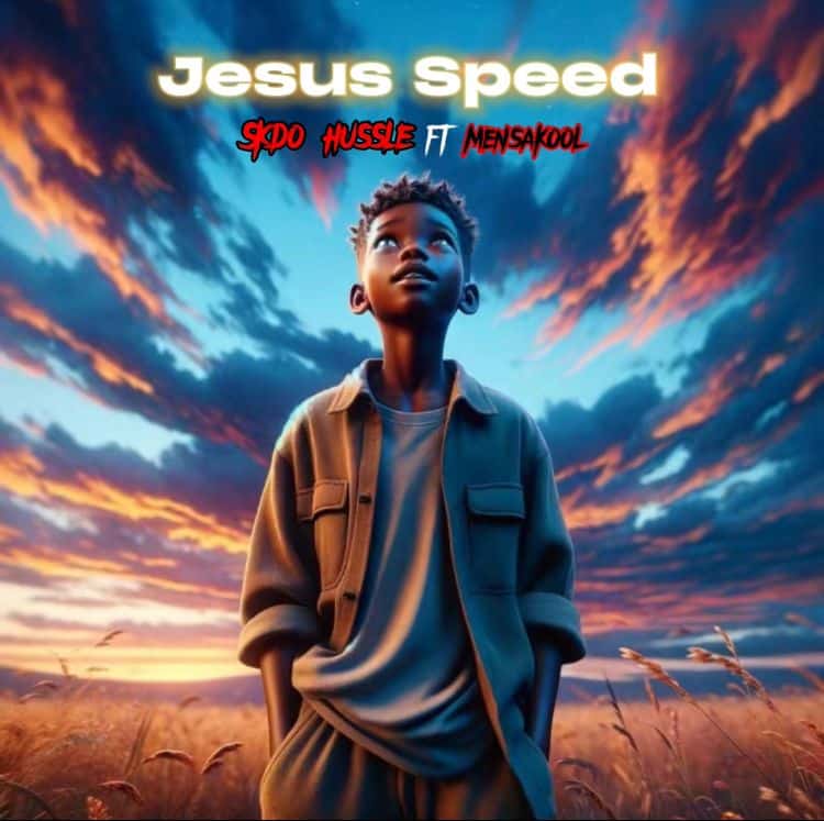 [MUSIC] SKDO HUSSLE FT MENSAKOOL – JESUS SPEED