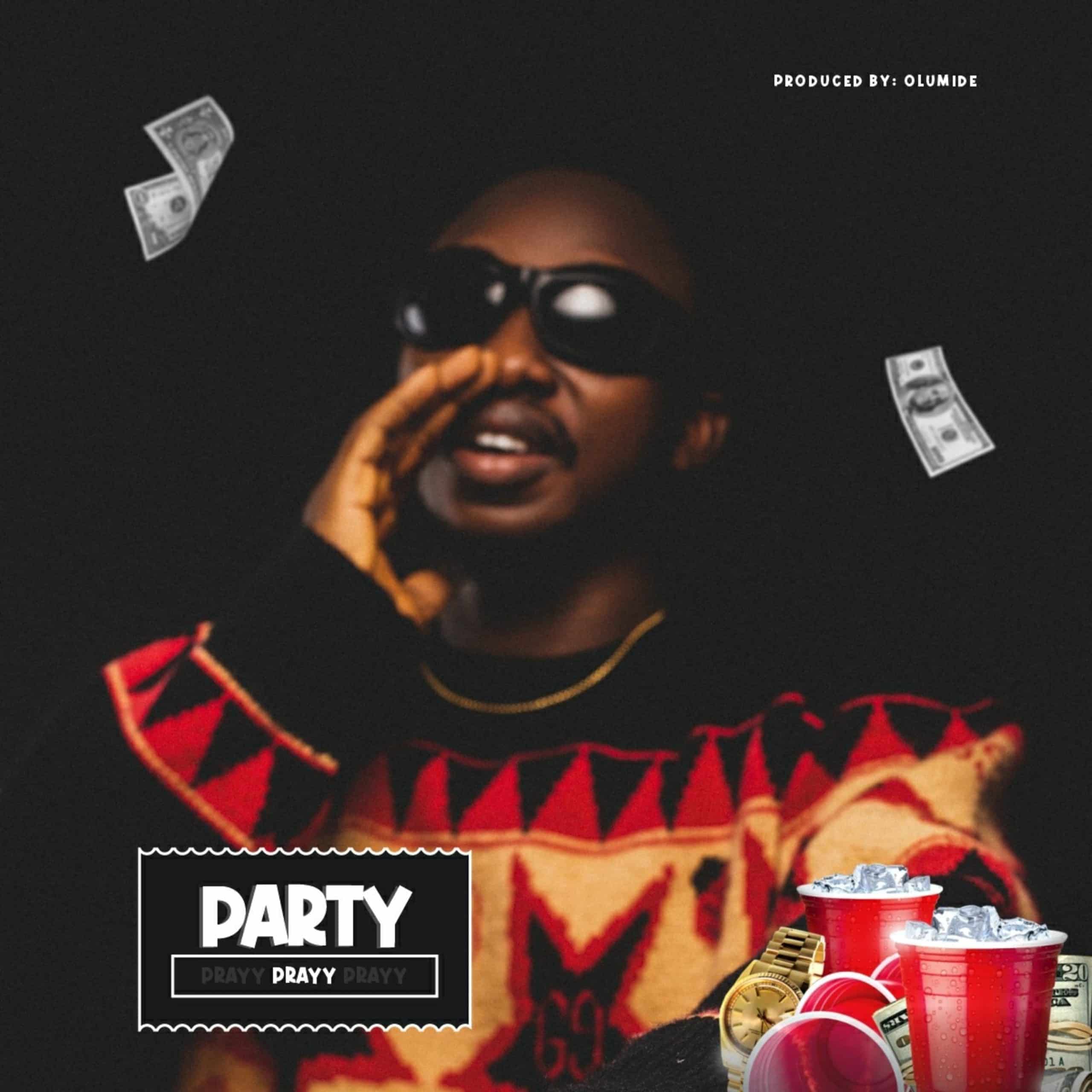 [MUSIC] PRAYY – PARTY