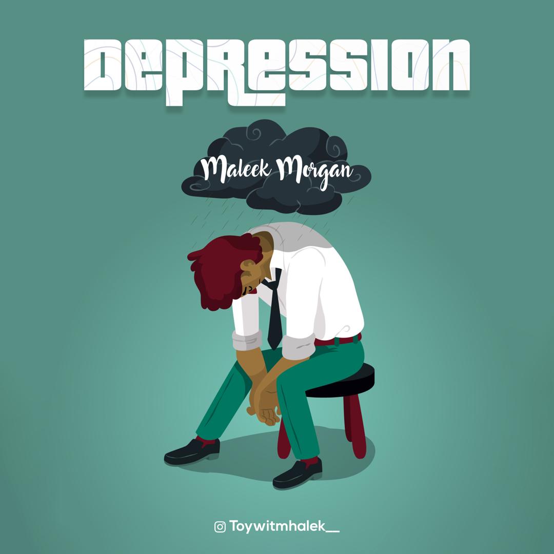 [MUSIC] MALEEK MORGAN – DEPRESSION