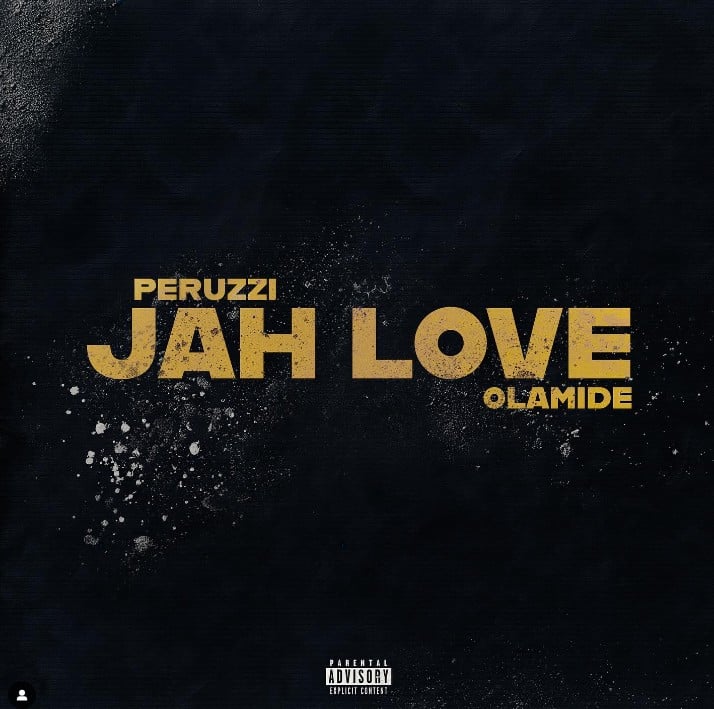 [MUSIC] PERUZZI FT OLAMIDE – JAH LOVE