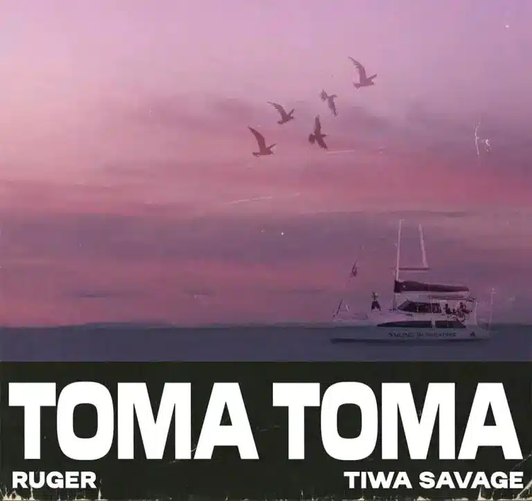 [MUSIC] RUGER FT TIWA SAVAGE – TOMA TOMA