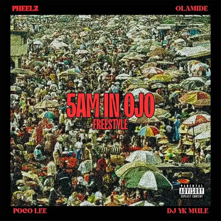 [MUSIC] PHEELZ FT OLAMIDE x POCO LEE x DJ YK – 5AM IN OJO